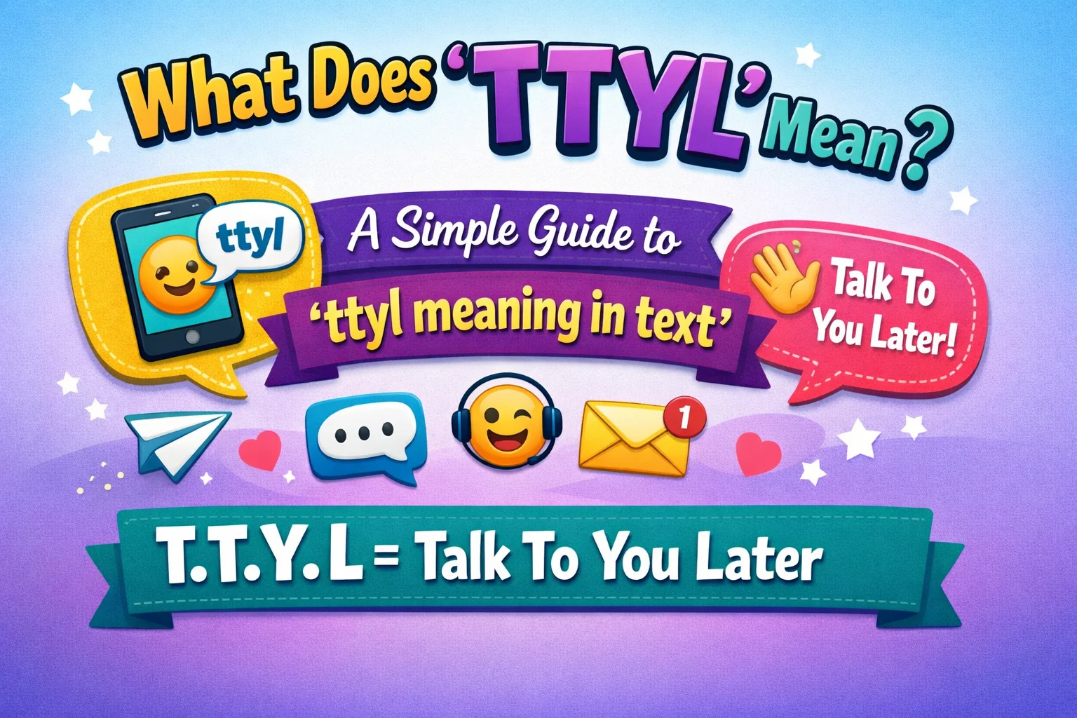 “ttyl meaning in text”